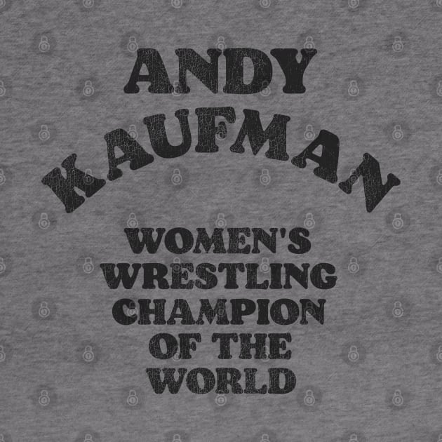 Andy Kaufman Women's Wrestling Champion by darklordpug